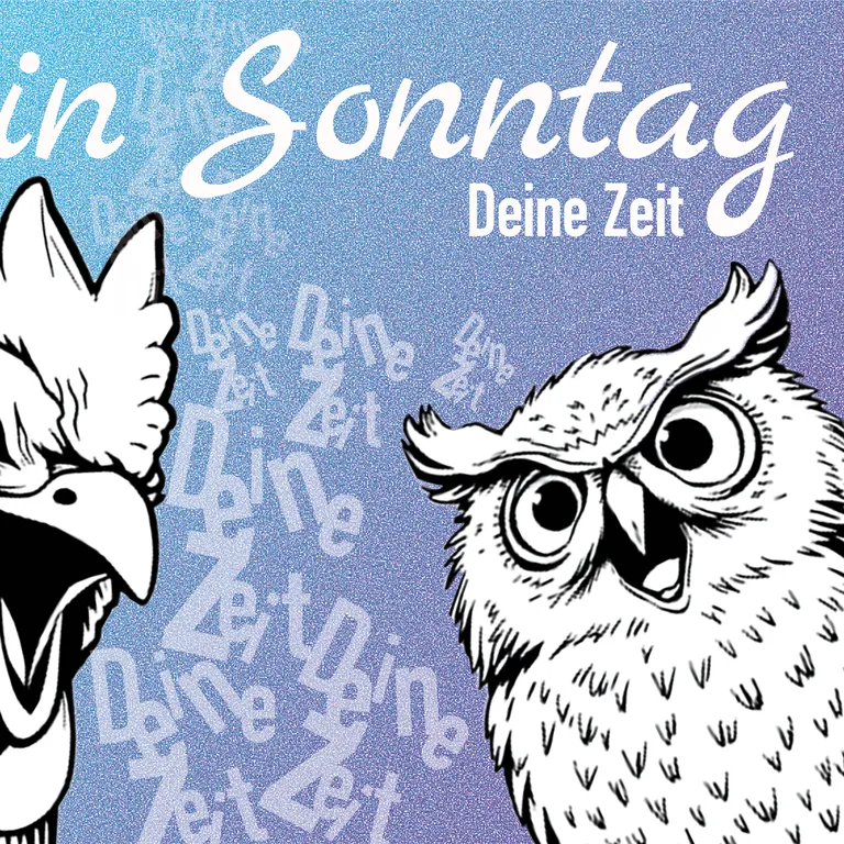 Illustration eines Hahns und einer Eule auf blauem Hintergrund mit dem Text «Dein Sonntag, Deine Zeit».