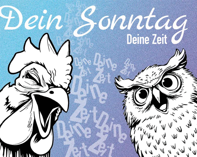 Illustration eines Hahns und einer Eule auf blauem Hintergrund mit dem Text «Dein Sonntag, Deine Zeit».